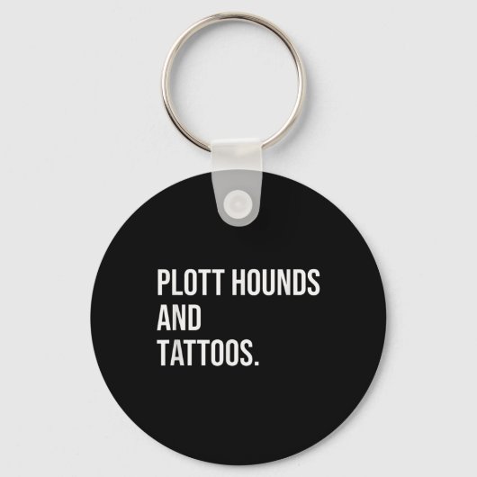 Plott Hounds und Tattoos Plotthound Eigentümer Hun Schlüsselanhänger (Vorderseite)