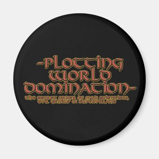 Plotting World Domination Magnete Magnet (Vorne)