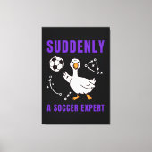 Plötzlich ein Fußball Experte Leinwanddruck (Vorderseite)
