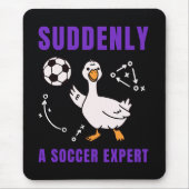 Plötzlich ein Fußball Experte Mousepad (Vorne)