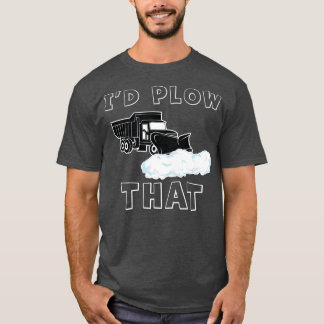 Plough ich pflüge den Funny Plough Entfernung Snow T-Shirt