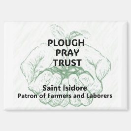 "Plough Pray Trust" Saint Isidore Magnet