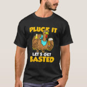 Pluck it Lass's Get Basted Erntedank Türkei T-Shirt (Vorderseite)