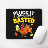 Pluck It Let's Get Basted Shirt Men Women Funny Th Mousepad (Mit Mouse)