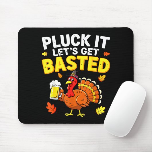 Pluck It Let's Get Basted Shirt Men Women Funny Th Mousepad (Mit Mouse)