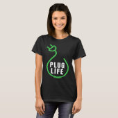 Plug Life, EV Eigner, Drive EVs Electric C T-Shirt (Vorne ganz)