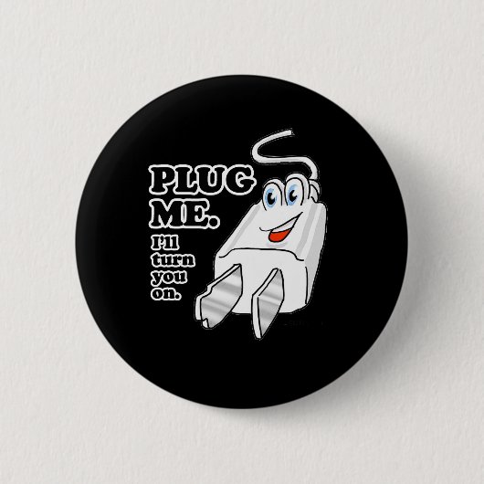 PLUG MICH BUTTON (Vorderseite)