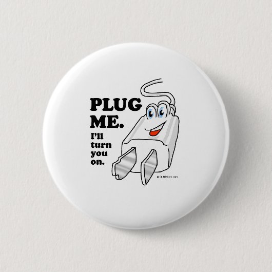 PLUG MICH BUTTON (Vorderseite)