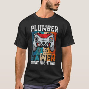 PLUMBER by day Gamer by Night Meme für Gamer T-Shirt