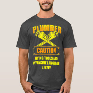 Plumber Funny Uni Plumbing Joke T-Shirt