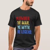 Plumber Man Myth Legend Plumbing Technisches Gesch T-Shirt (Vorderseite)