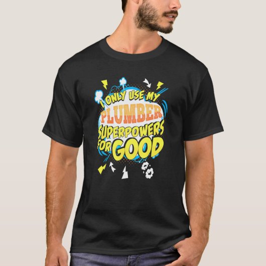 Plumber Superpower Gag Geschenkidee T-Shirt (Vorderseite)