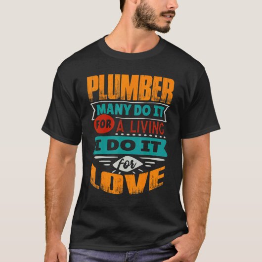 Plumber-Zitat Ich bin Diokletiker für Liebe T-Shirt (Vorderseite)