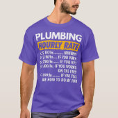 Plumbing Hourly Rate Funny Plumber Saying Hourly T-Shirt (Vorderseite)