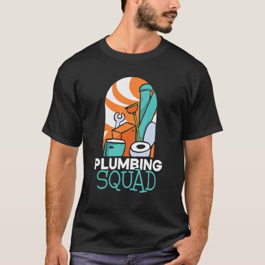 Plumbing Squad Plumber Plumbers Pipe Pipefitter T-Shirt (Vorderseite)