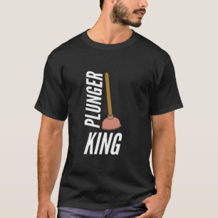 Plunger King Funny Plumber Geschenk T - Shirt