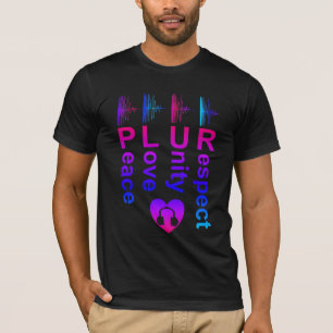 PLUR (Frieden Liebe Einheit Respekt) T-Shirt