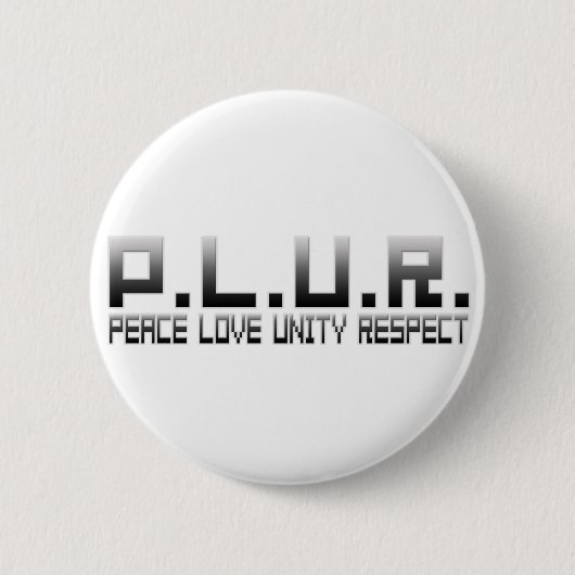 PLUR - FriedensLiebe-Einheits-Respekt Button (Vorderseite)
