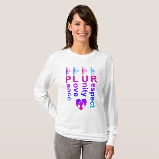 PLUR (Peace Liebe Unity Respect) Langsames Shirt (Vorne ganz)