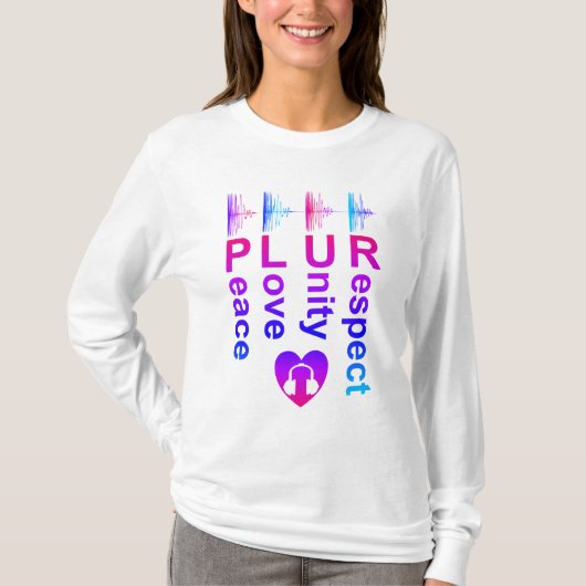 PLUR (Peace Liebe Unity Respect) Langsames Shirt (Vorderseite)