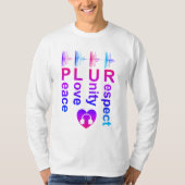 PLUR (Peace Liebe Unity Respect) Langsames Shirt (Vorderseite)