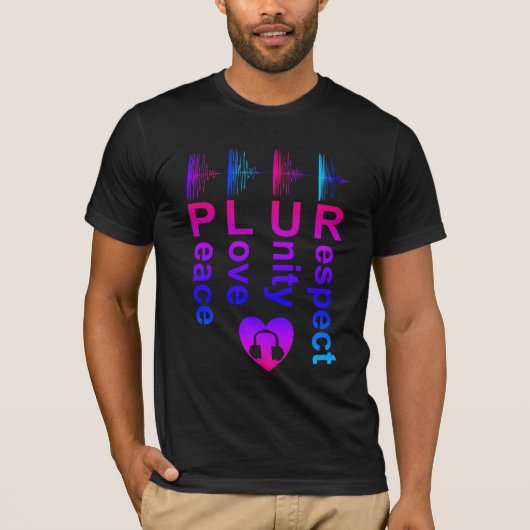 PLUR (Peace Liebe Unity Respect) T-Shirt (Vorderseite)