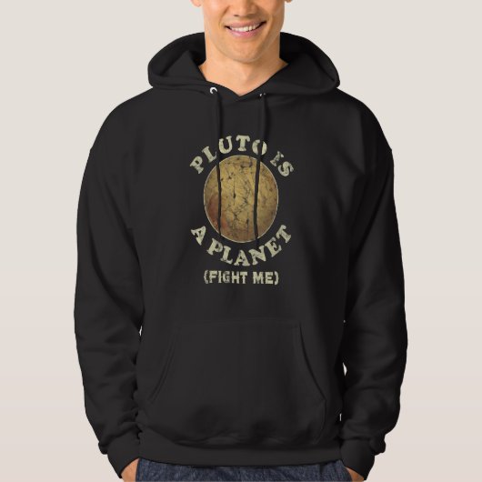 Pluto Is A Planet Fight Me Funny Hoodie (Vorderseite)