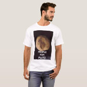 Pluto, LEUTE FÜR PLUTO T-Shirt (Vorne ganz)