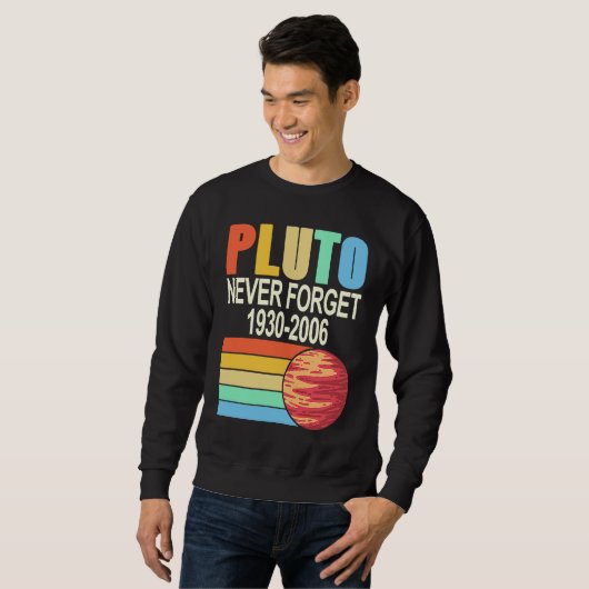 PLUTO Never Forget 1930 2006 Cool Retro Planet Pre Sweatshirt (Vorne ganz)