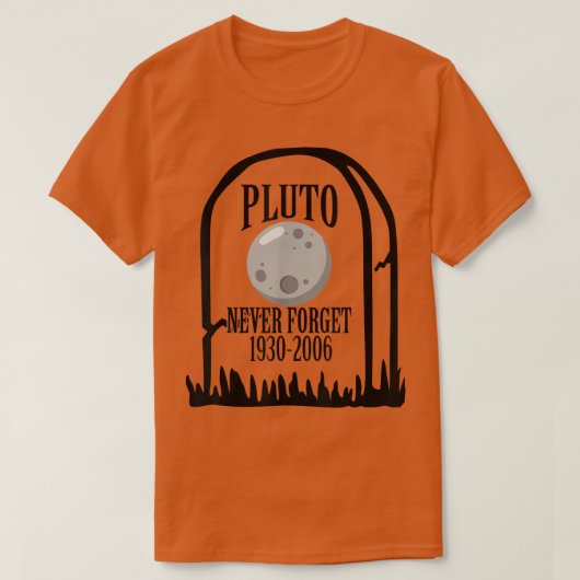 Pluto Never Forget Astronomy Funny science gift fo T-Shirt (Design vorne)