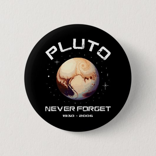 Pluto Never Forget Button (Vorderseite)