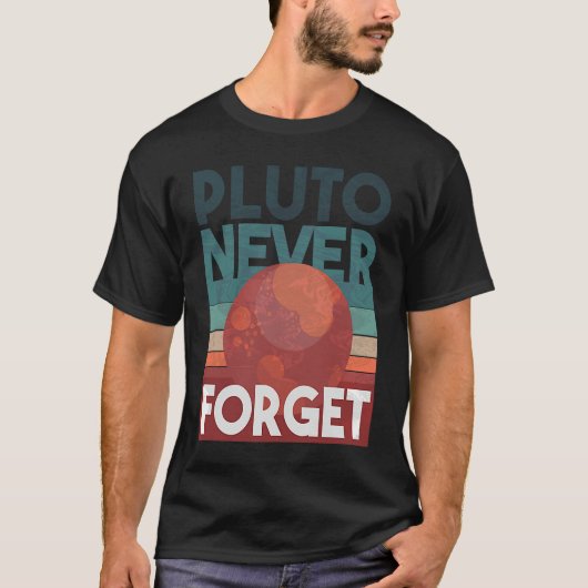 Pluto never forget planet space science T-Shirt (Vorderseite)