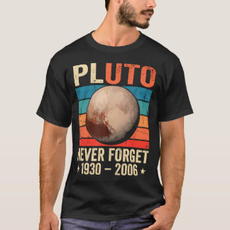 Pluto Nie Vergessen 1930-2006 Planet des Sonnensys T-Shirt