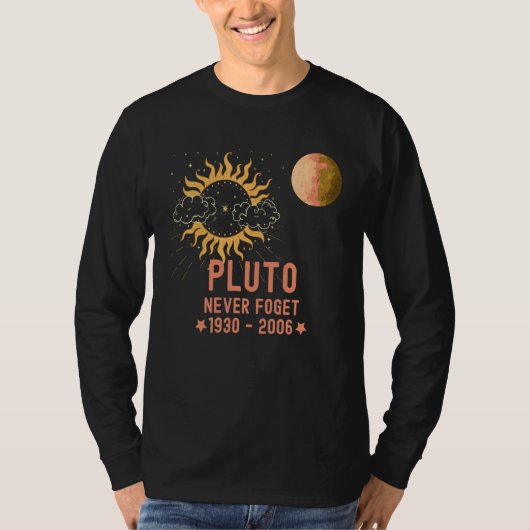 Pluto niemals Fogert Planet und die Sonne T-Shirt (Vorderseite)