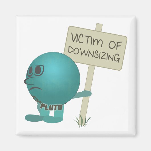 Pluto: Opfer der Verkleinerung Magnet (Vorne)