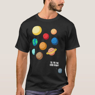 Pluto Planet Solar System so sind wir wieder Cool T-Shirt