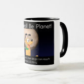 Pluto soll Planet Mug sein Tasse (VorderseiteRechts)