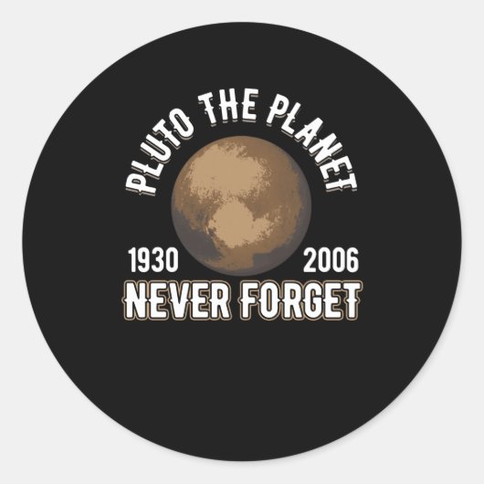 Pluto the Planet (1930-2006) Vergessen Sie nie Runder Aufkleber (Vorderseite)