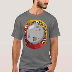Pluto Vergessen Sie 1930-2006 nie T-Shirt