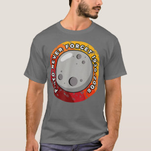 Pluto Vergessen Sie 1930-2006 nie T-Shirt