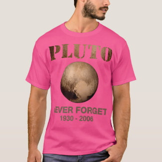 Pluto Vergessen Sie nie die lustige Wissenschaftsa T-Shirt