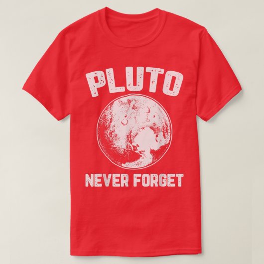 Pluto Vergessen Space Planet Spaß Funny Scien nie T-Shirt (Design vorne)
