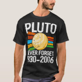 Pluto Vergiss nie die sonnige Astrophysik T-Shirt (Vorderseite)