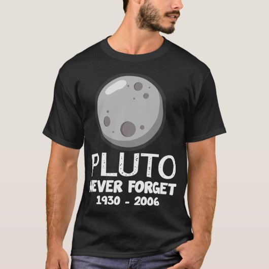 Pluto Vergiss niemals Planet-Zwerg-Planet-Nerds T-Shirt (Vorderseite)