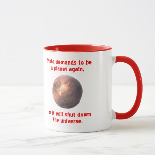 Pluto verlangt, ein Planet zu sein wieder… Tasse (Rechts)