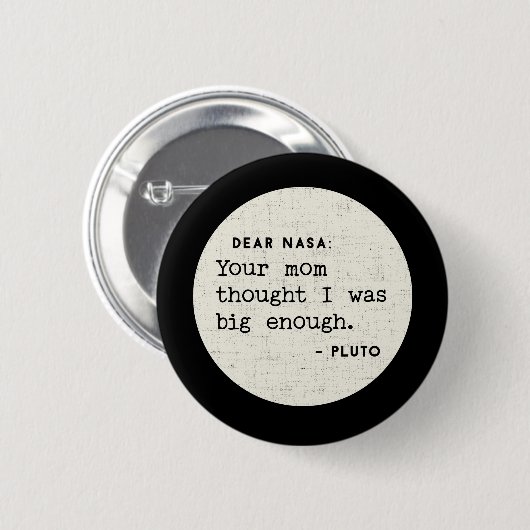 Pluto WAR genug groß. Kosmischer Spaß Button (Vorne & Hinten)