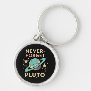 Pluto Weltraumwissenschaft nie vergessen Schlüsselanhänger
