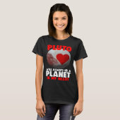 Pluto wird immer ein Planet in meinem Herzen sein T-Shirt (Vorne ganz)