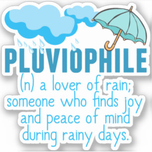 Pluviophile regnerischer Tagesliebhaber Aufkleber