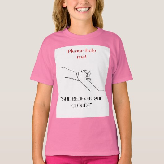 PLZ HELFE MIR " SIE GLAUBTE, SIE HABE GESCHLOSSEN" T-Shirt (Vorderseite)